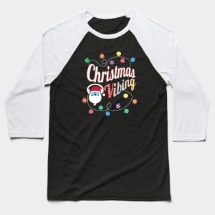 Christmas Vibing Baseball T-Shirt